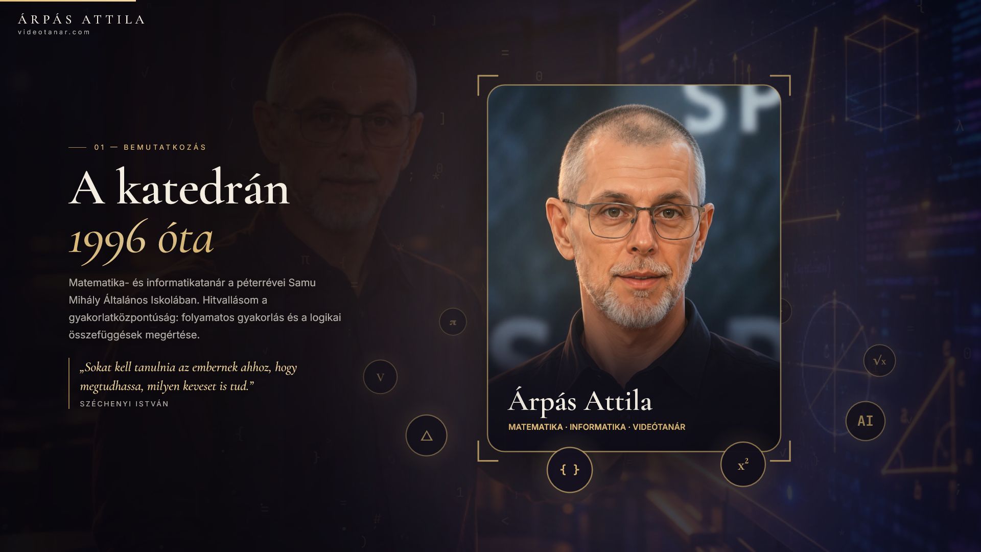 Árpás Attila, a videótanár
